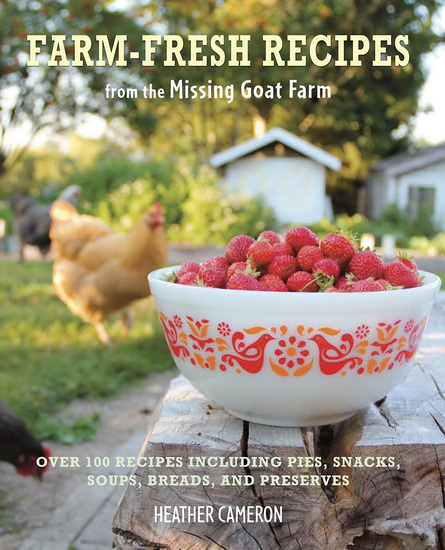 FARM FRESH RECIPES FROM THE MI (Hardback) - HEATHER CAMERON