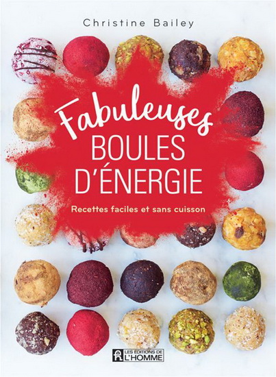 Fabuleuses boules d&#39;énergie - CHRISTINE BAILEY - AIMEE TWIGGER