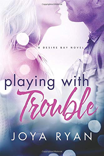 Playing With Trouble - JOYA RYAN