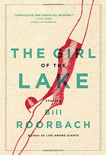 The Girl of the Lake - BILL ROORBACH