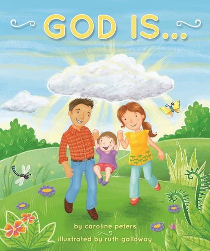 God Is . . . - RUTH GALLOWAY - CAROLINE PETERS