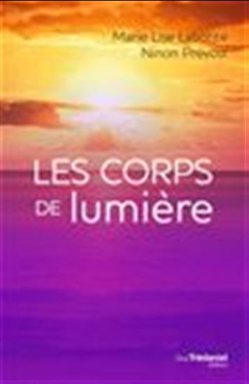 Les corps de Lumière - MARIE LISE LABONTÉ - NINON PRÉVOST