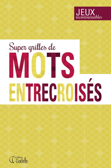 Super grilles de mots entrecroisés - COLLECTIF