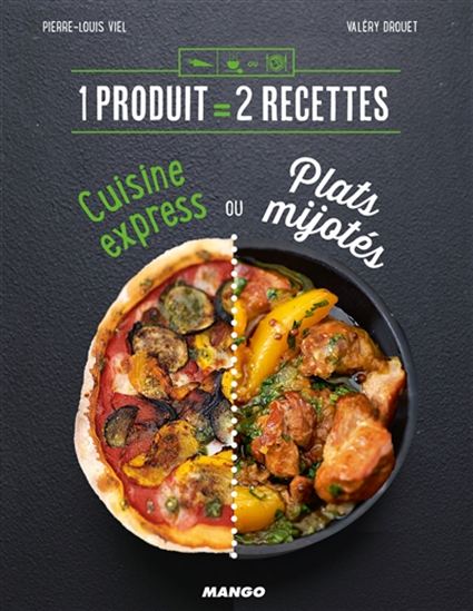 Cuisine express ou plat mijoté - VALÉRY DROUET - PIERRE-LOUIS VIEL