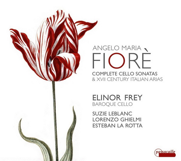 Complete Cello Sonatas & XVII century italian arias - FIORÈ