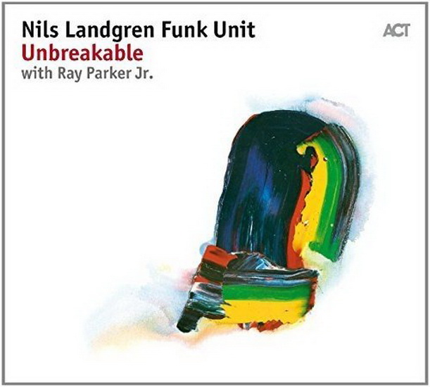 Unbreakable - LANDGREN NILS FUNK UNIT