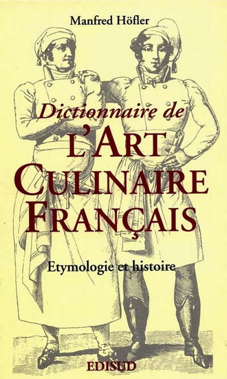 Dict. art culinaire français Ord:$54.95 - MANFRED HOFLER