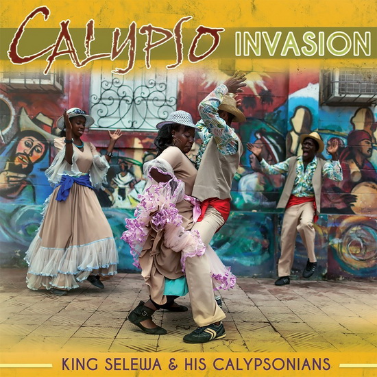 Calypso Invasion - KING SELEWA AND HIS CALYPSONIANS