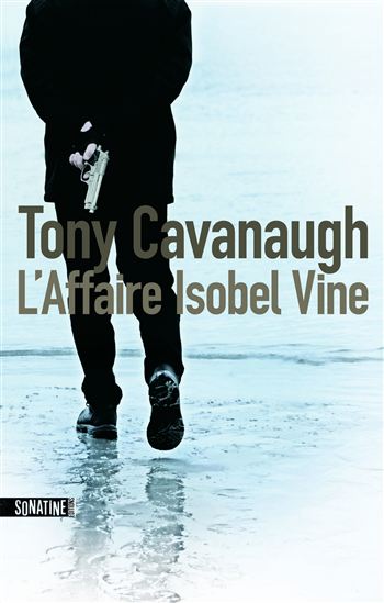 L&#39;Affaire Isobel Vine - TONY CAVANAUGH