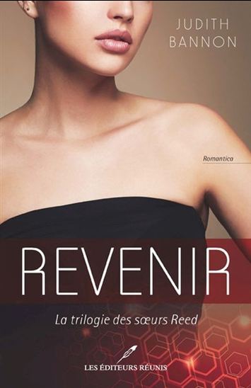 La Trilogie des soeurs Reed T.01 Revenir - JUDITH BANNON