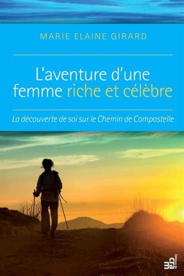 L'Aventure d'une femme riche et célèbre - MARIE-ELAINE GIRARD