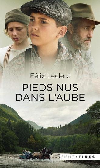 Pieds nus dans l&#39;aube - FÉLIX LECLERC