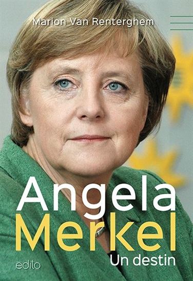 Angela Merkel, un destin - MARION VAN RENTERGHEM