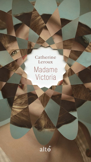 Madame Victoria - CATHERINE LEROUX