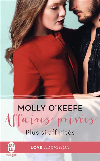 Affaires privées T.03 Plus si affinités - MOLLY O'KEEFE