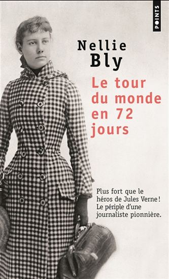 Le Tour du monde en 72 jours - NELLIE BLY