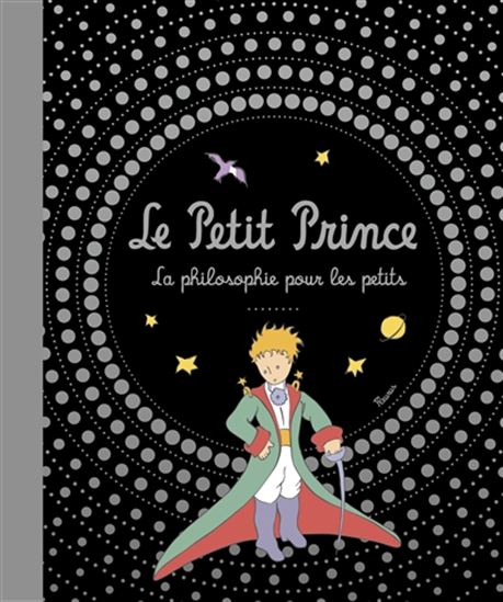 La Philosophie pour les petits - ANTOINE DE SAINT-EXUPÉRY