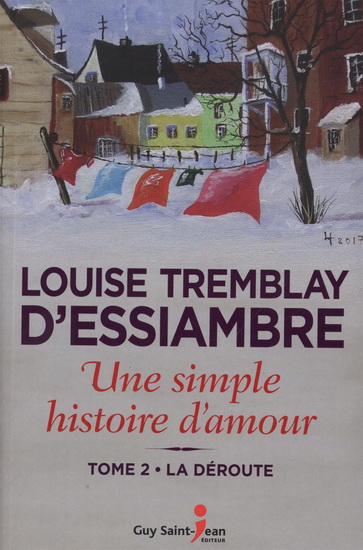 Une simple histoire d&#39;amour T.02 La déroute - LOUISE TREMBLAY-D'ESSIAMBRE