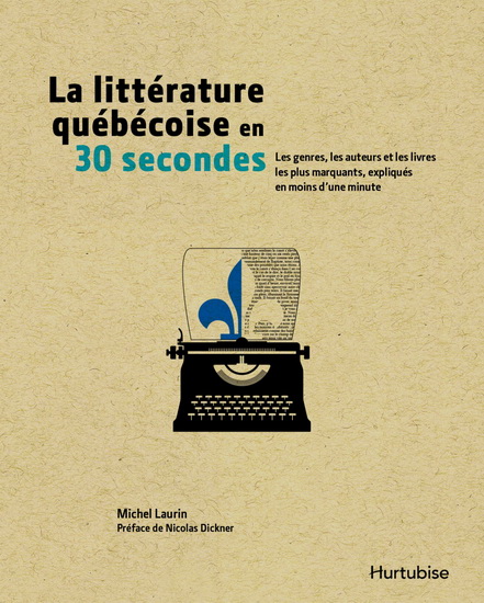 Littérature Québécoise en 30 secondes - MICHEL LAURIN