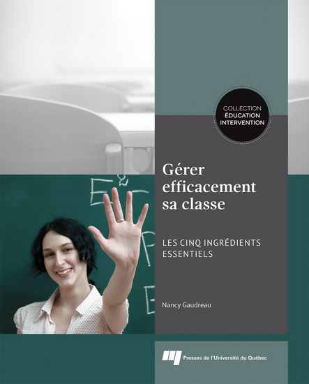 Gérer efficacement sa classe : les cinq ingrédients essentiels - NANCY GAUDREAU