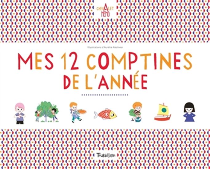 Mes 12 comptines de l&#39;année - AURÉLIE ABOLIVIER