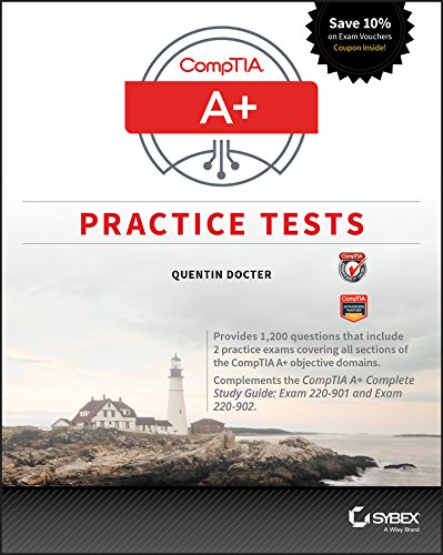 Comptia A+:  Practice tests - QUENTIN DOCTER