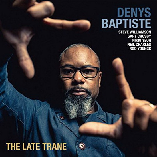 The Late Trane - DENYS BAPTISTE
