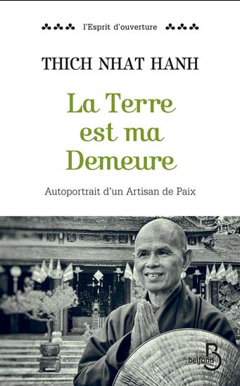 La Terre est ma demeure - THICH NHÂT HANH