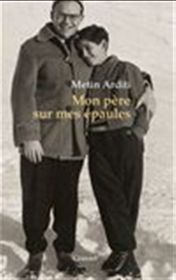 Mon père sur mes épaules - METIN ARDITI