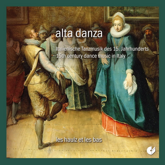 Alta Danza: 15th Century Dance Music in Italy - COMPILATION RENAISSANCE