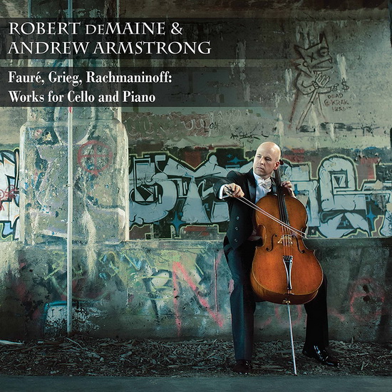 Faure Greig Rachmaninov: Works for Cello & Piano - FAURE - GRIEG - RACHMANINOV