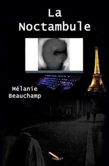 La Noctambule - MÉLANIE BEAUCHAMP