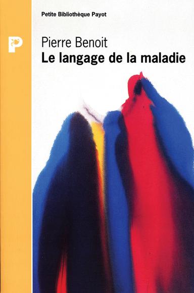 Le Langage de la maladie - PIERRE BENOIT
