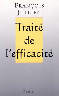 Traité de l&#39;efficacité - FRANCOIS JULLIEN