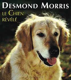 Le Chien révélé - DESMOND MORRIS