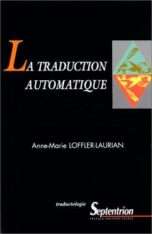 La Traduction automatique - LOFFLER-LAURIAN
