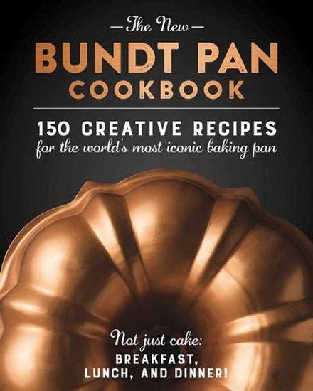 The New Bundt Pan Cookbook - CIDER MILL PRESS