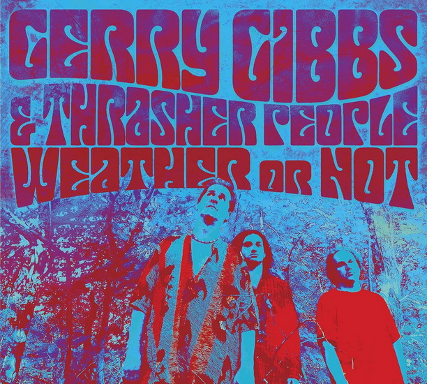 Weather or Not - GERRY GIBBS & THE THRASHER BAND