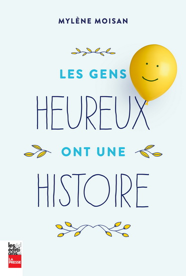 Les Gens heureux ont une histoire - MYLÈNE MOISAN