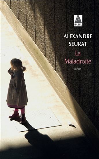 La Maladroite - ALEXANDRE SEURAT