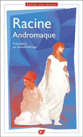 Andromaque - JEAN RACINE