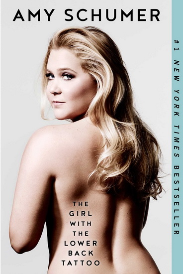The Girl with the Lower Back Tattoo - AMY SCHUMER