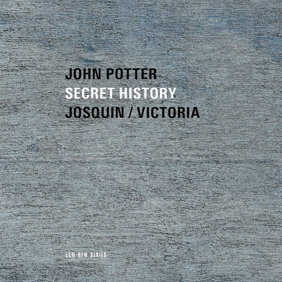 Secret History: Sacred Music By Josquin And Victoria - DESPREZ JOSQUIN - VICTORIA TOMAS LUIS DE