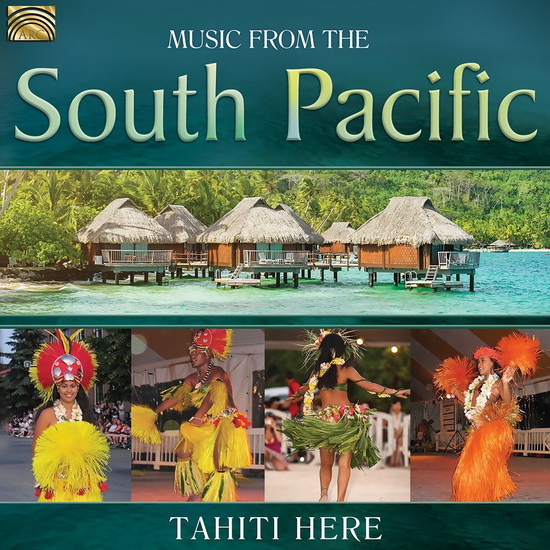 Music from the South Pacific - TAHITI HERE