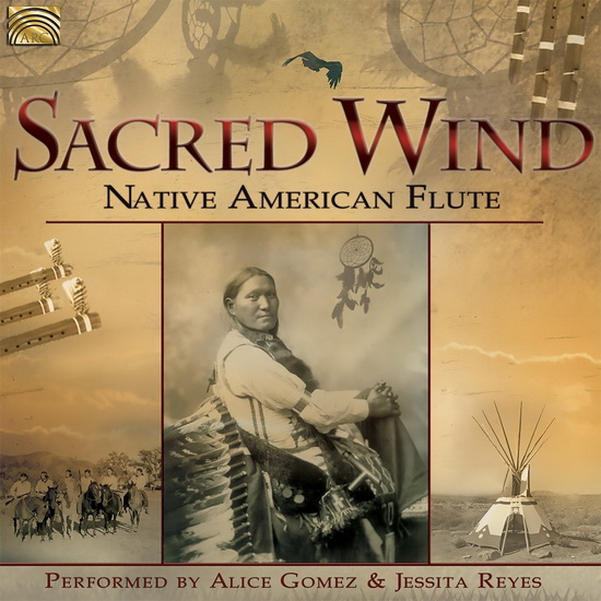 Sacred Wind - Native American Flute - GOMEZ ALICE REYES JESSICA