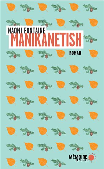 Manikanetish - NAOMI FONTAINE