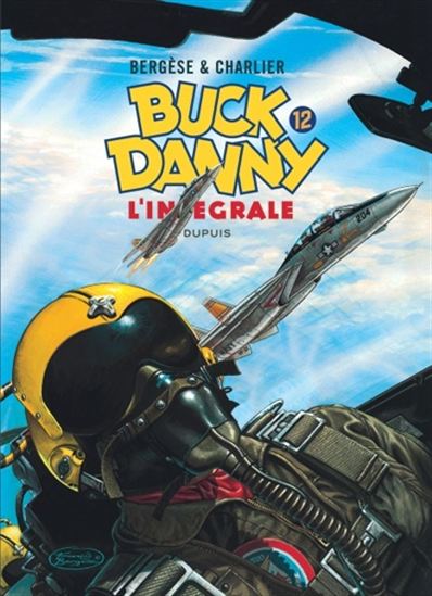Buck Danny T.12 L&#39;intégrale - JEAN-MICHEL CHARLIER - FRANCIS BERGÈSE