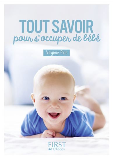 Virginie Piot Tout Savoir Pour S 39 Occuper De Bebe Maternite Famille Livres Numeriques Renaud Bray Com Livres Cadeaux Jeux