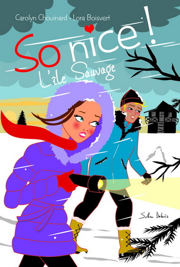 So nice ! : l&#39;île sauvage - CAROLYN CHOUINARD - LORA BOISVERT