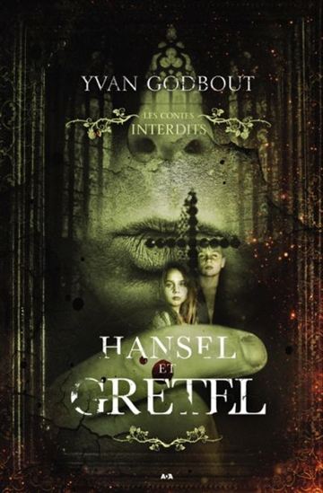 Hansel et Gretel - YVAN GODBOUT